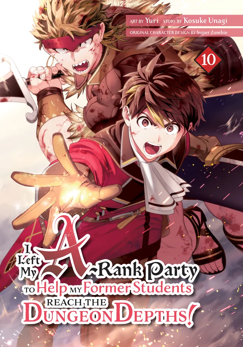 Cover of I Left my A-Rank Party to Help My Former Students Reach the Dungeon Depths! Vol. 10