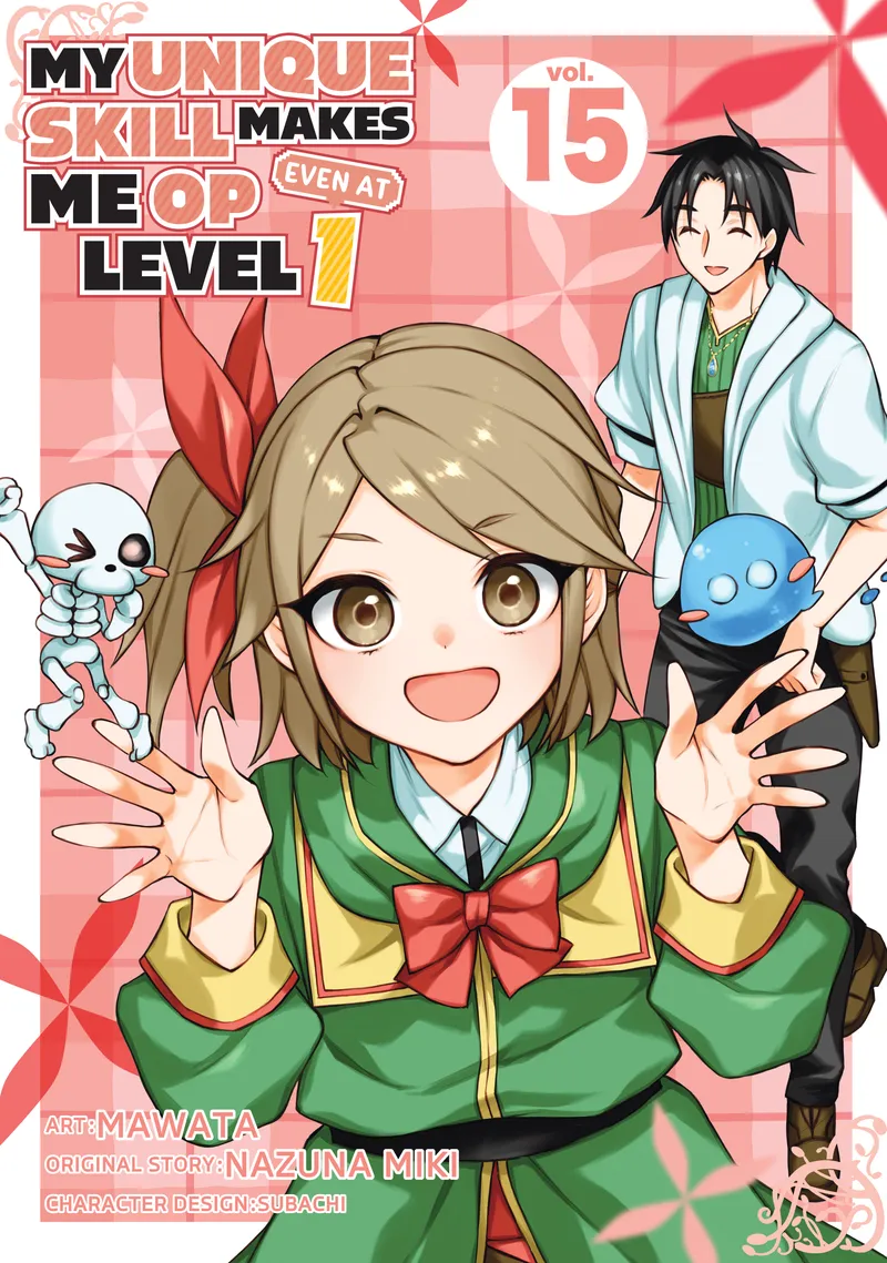 Cover of My Unique Skill Makes Me OP Even at Level 1 Vol 15