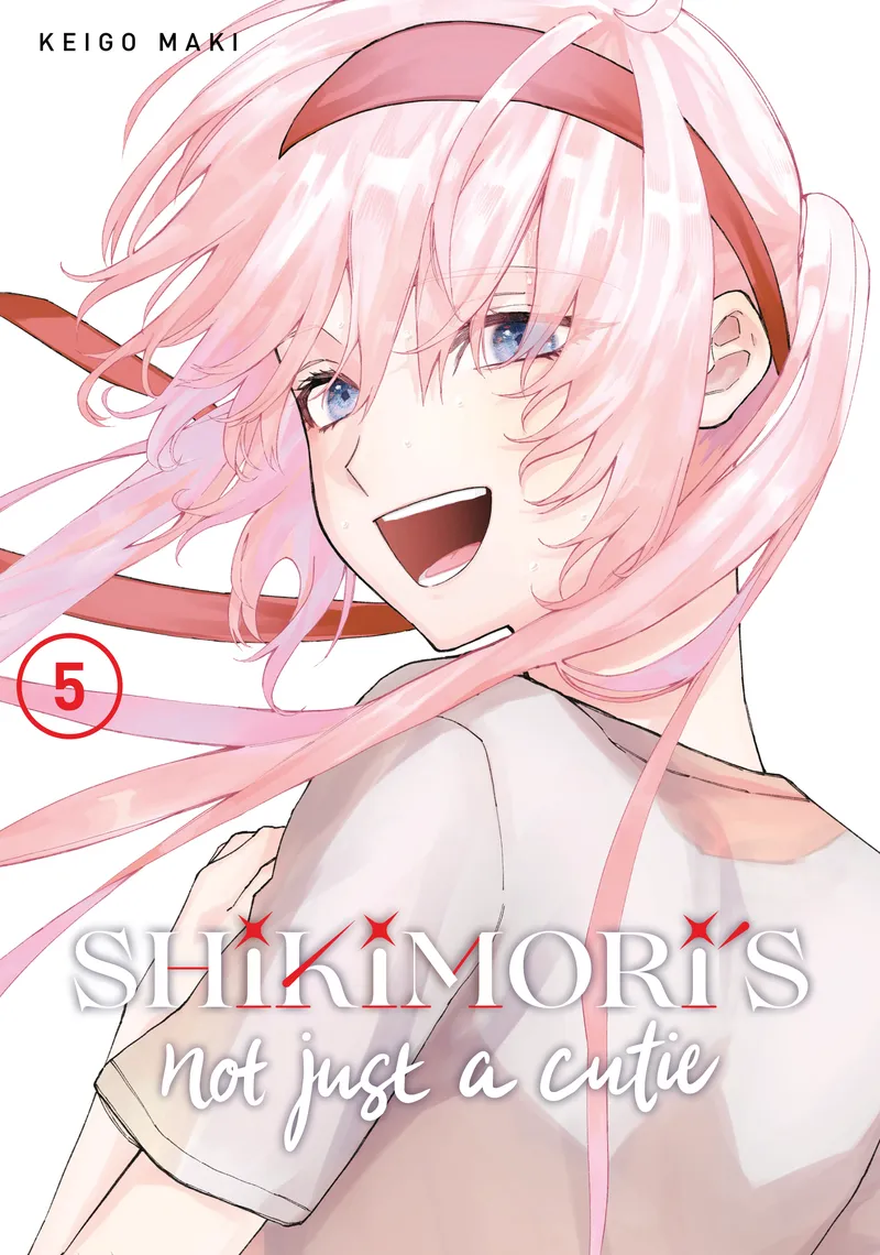 Cover of Shikimori's Not Just a Cutie Vol 5