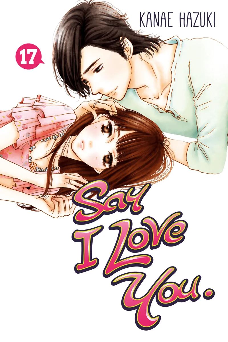 Cover of Say I Love You. Vol 17