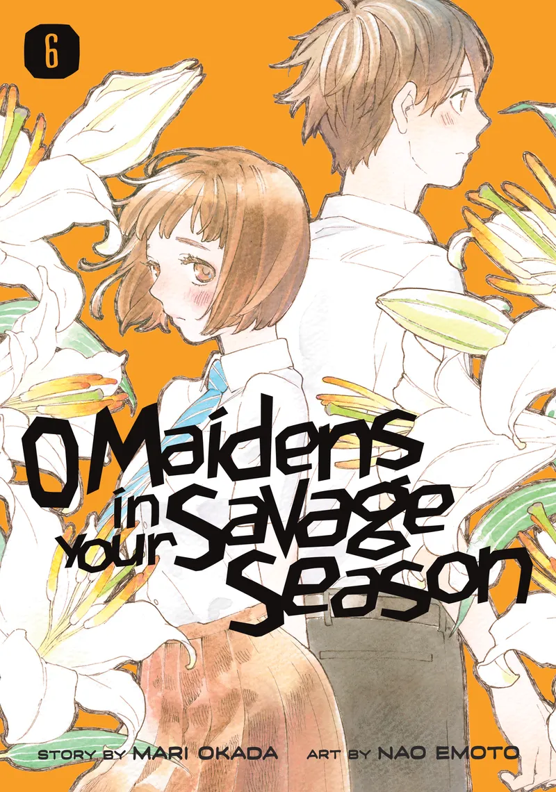 Cover of O Maidens In Your Savage Season Vol 6