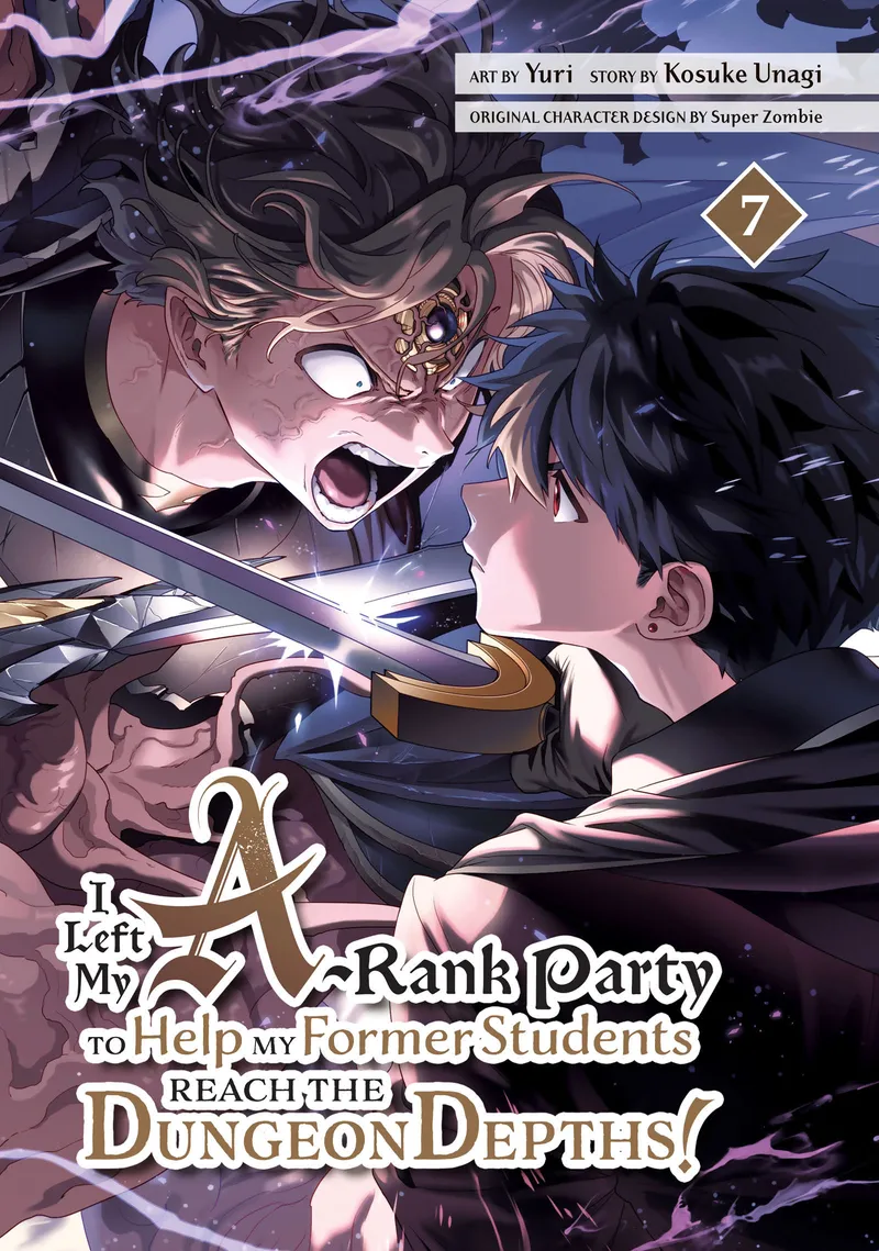 Cover of I Left my A-Rank Party to Help My Former Students Reach the Dungeon Depths! Vol 7