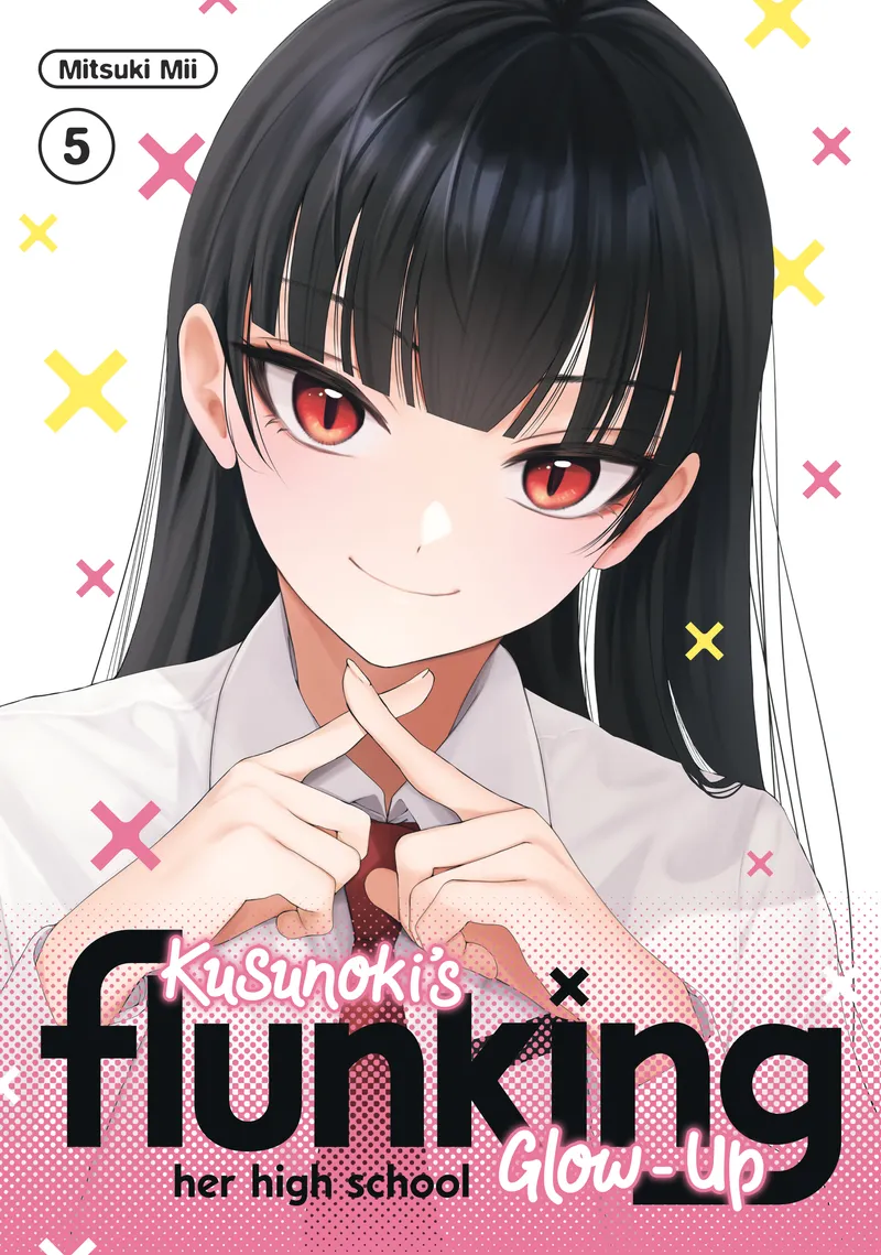 Cover of Kusunoki's Flunking Her High School Glow-Up Vol 5