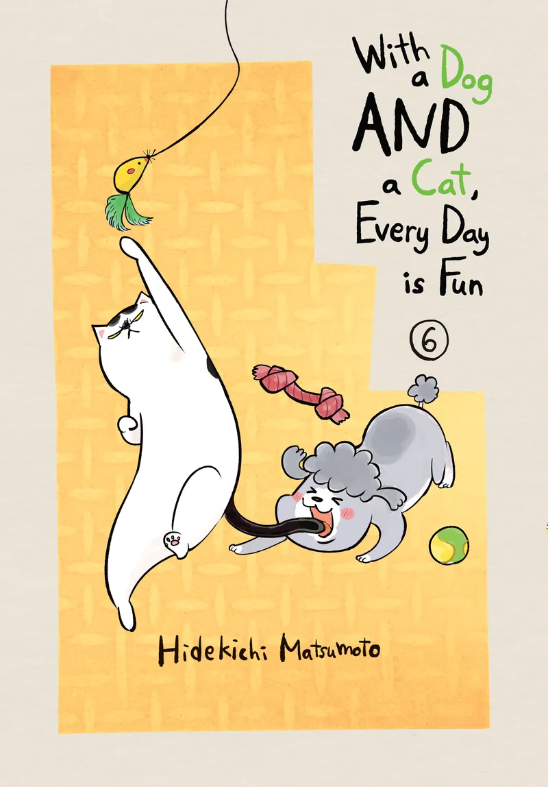 Cover of With a Dog AND a Cat, Every Day is Fun Vol 6