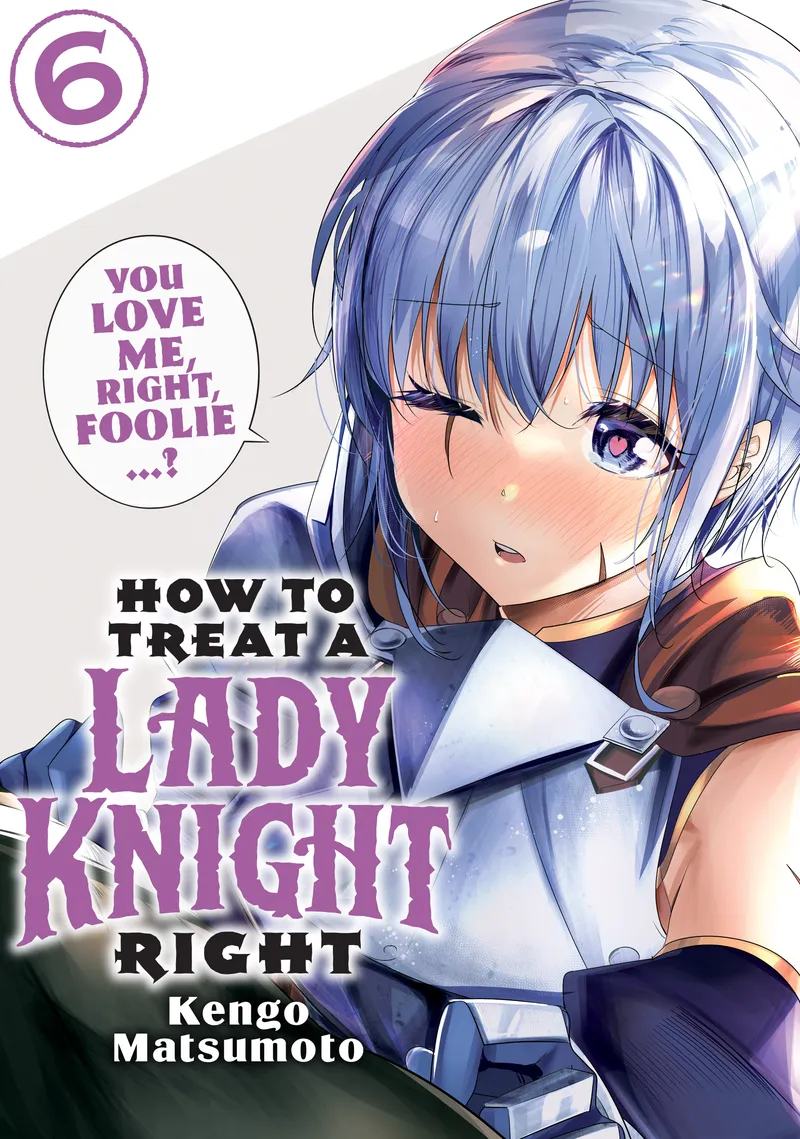 Cover of How to Treat a Lady Knight Right Vol 6