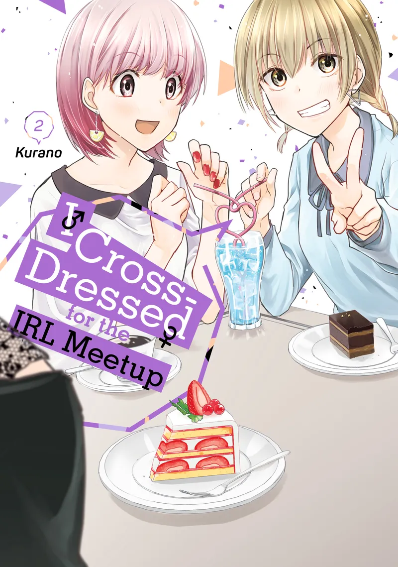 Cover of I Cross-Dressed for the IRL Meetup Vol 2