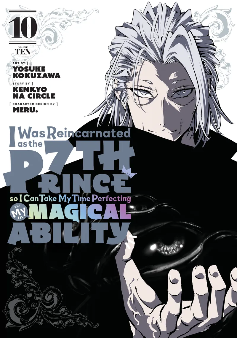 Cover of I Was Reincarnated as the 7th Prince so I Can Take My Time Perfecting My Magical Ability Vol 10