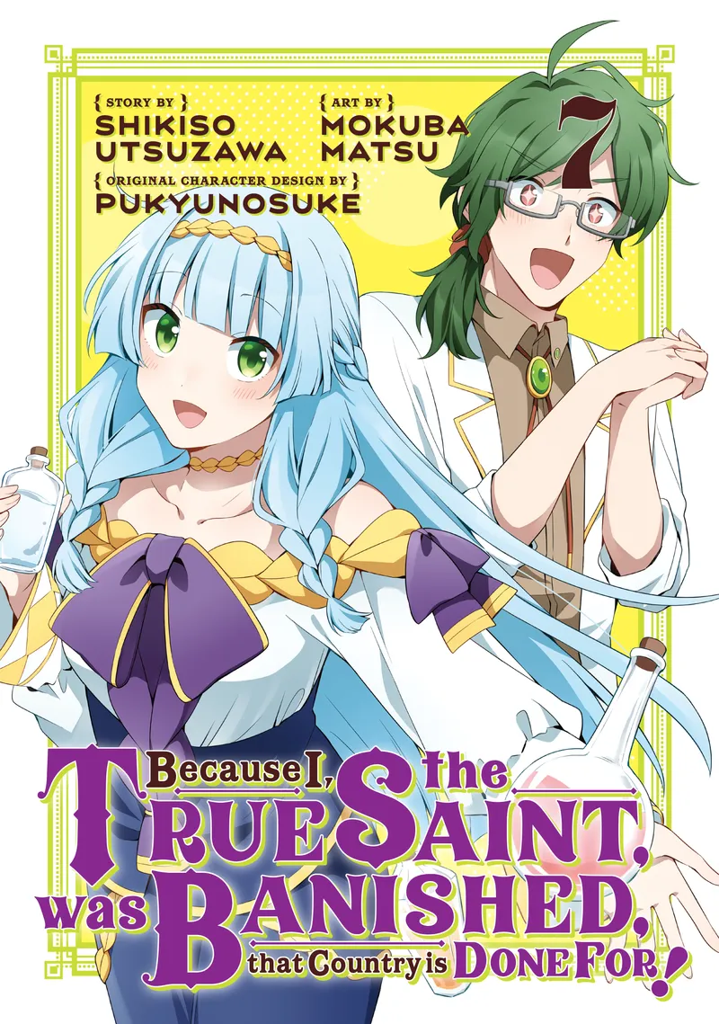 Cover of Because I, the True Saint, was Banished, that Country is Done For! Vol 7