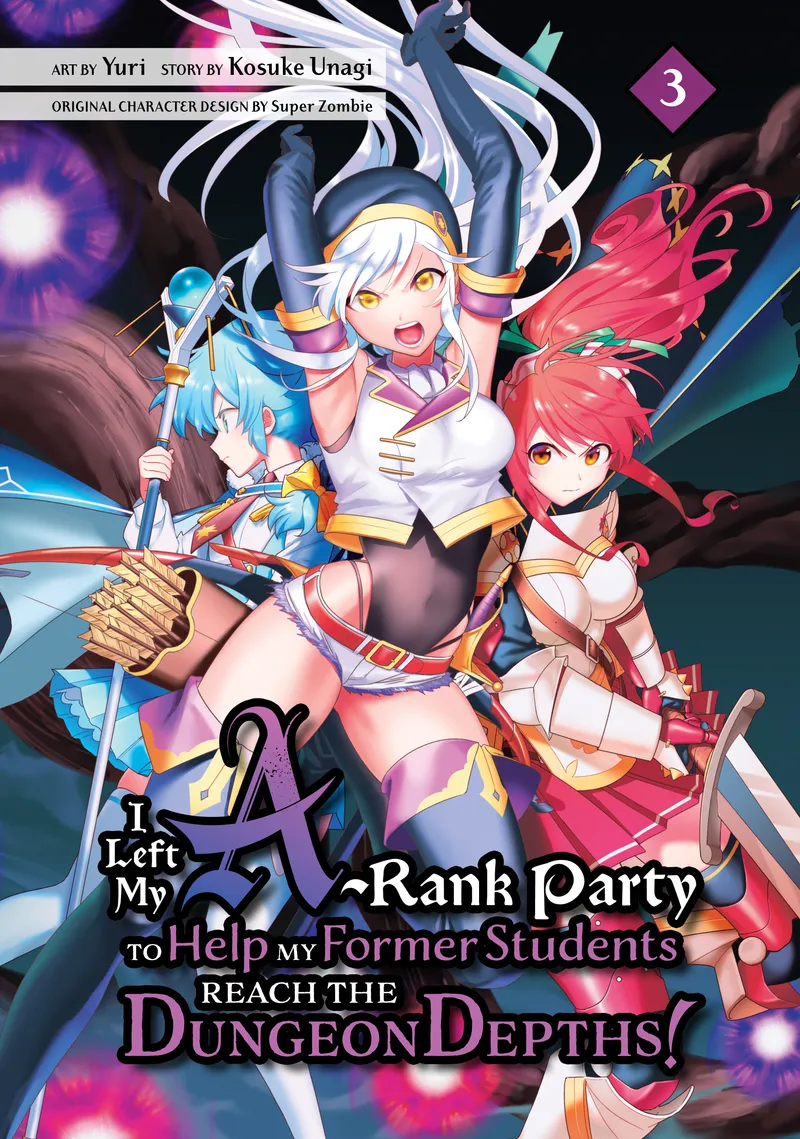 Cover of I Left my A-Rank Party to Help My Former Students Reach the Dungeon Depths! Vol 3