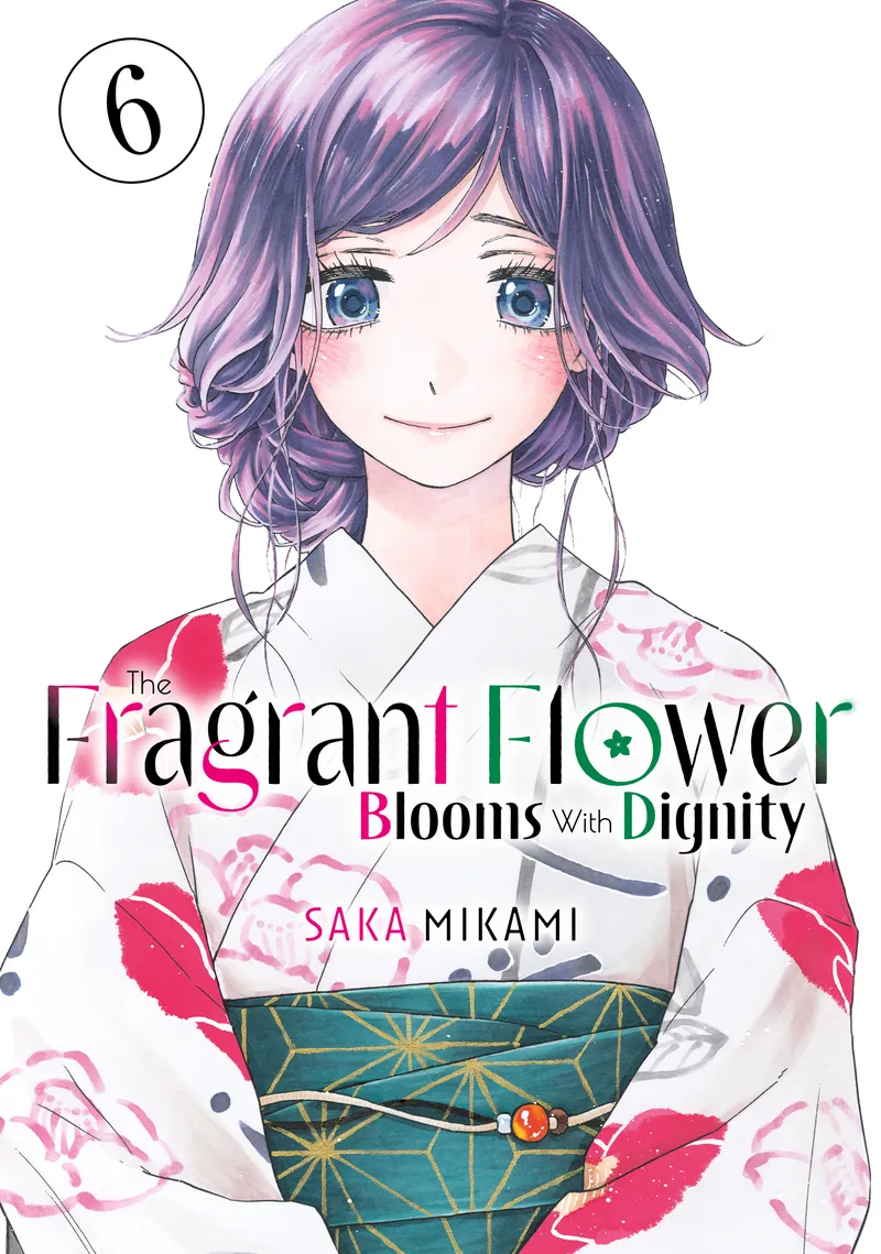 Cover of The Fragrant Flower Blooms With Dignity Vol. 6