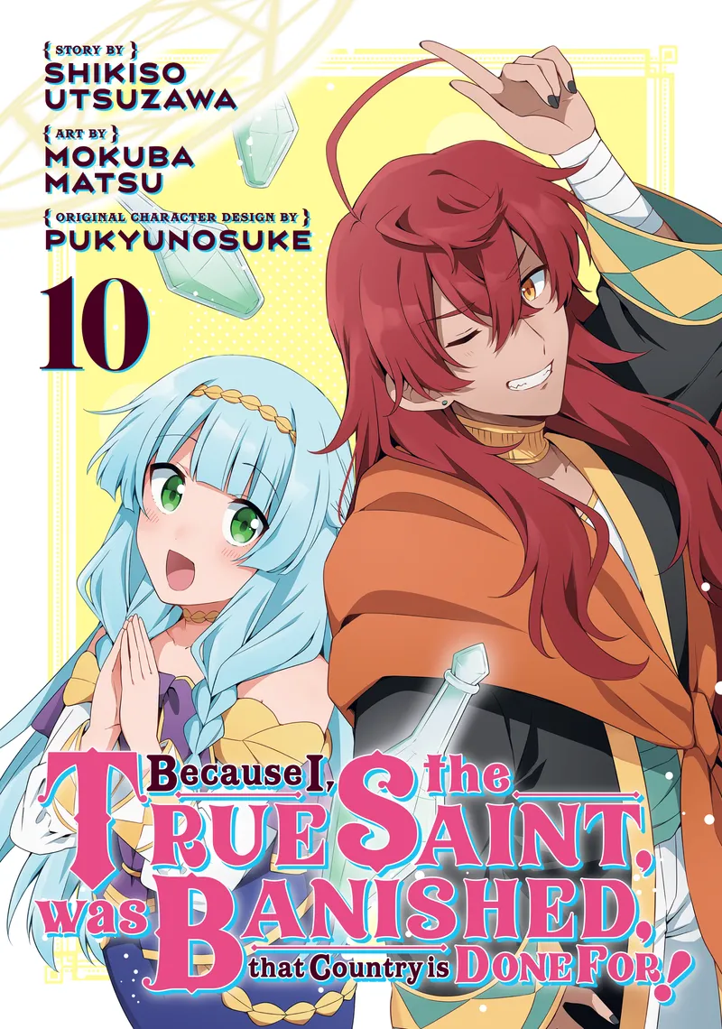 Cover of Because I, the True Saint, was Banished, that Country is Done For! Vol 10