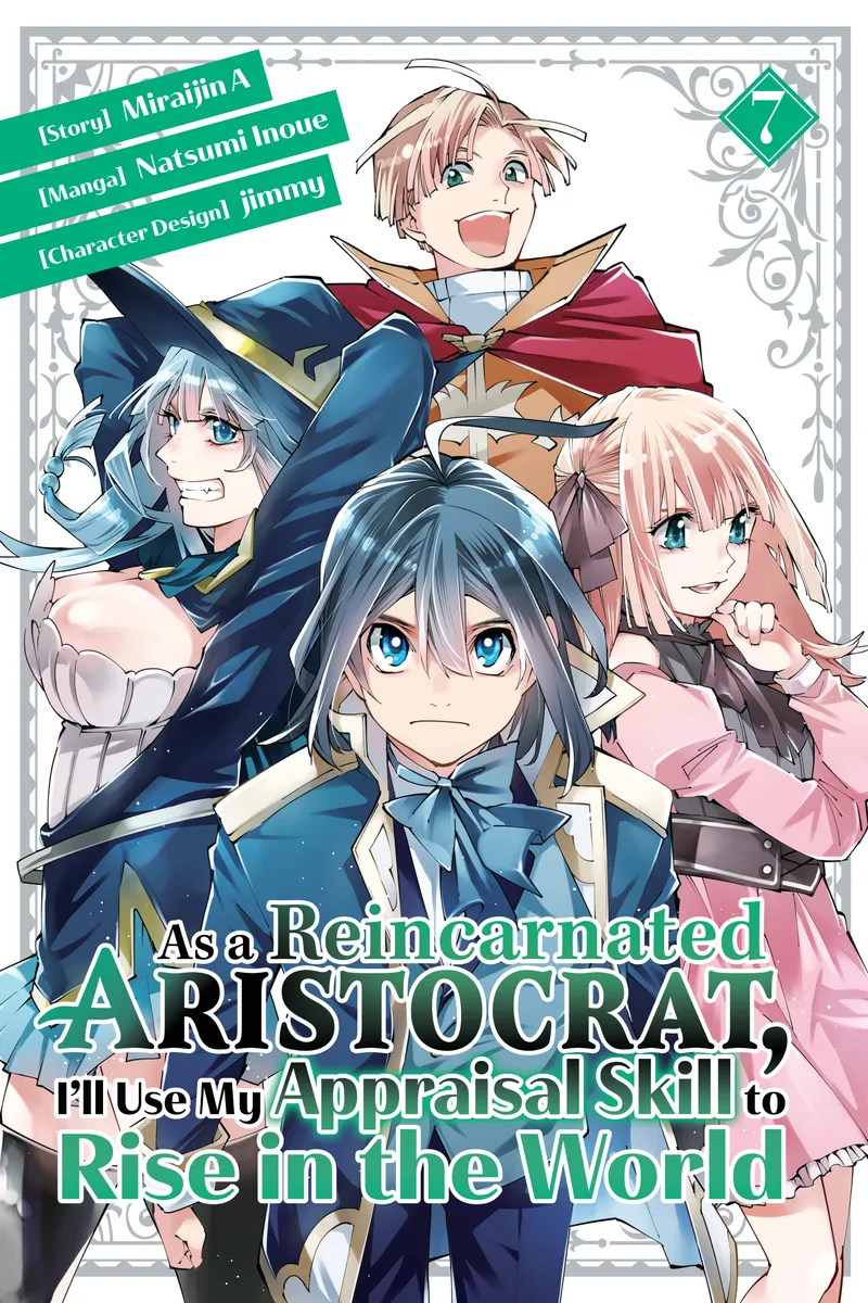 Cover of As a Reincarnated Aristocrat, I'll Use My Appraisal Skill to Rise in the World Vol 7