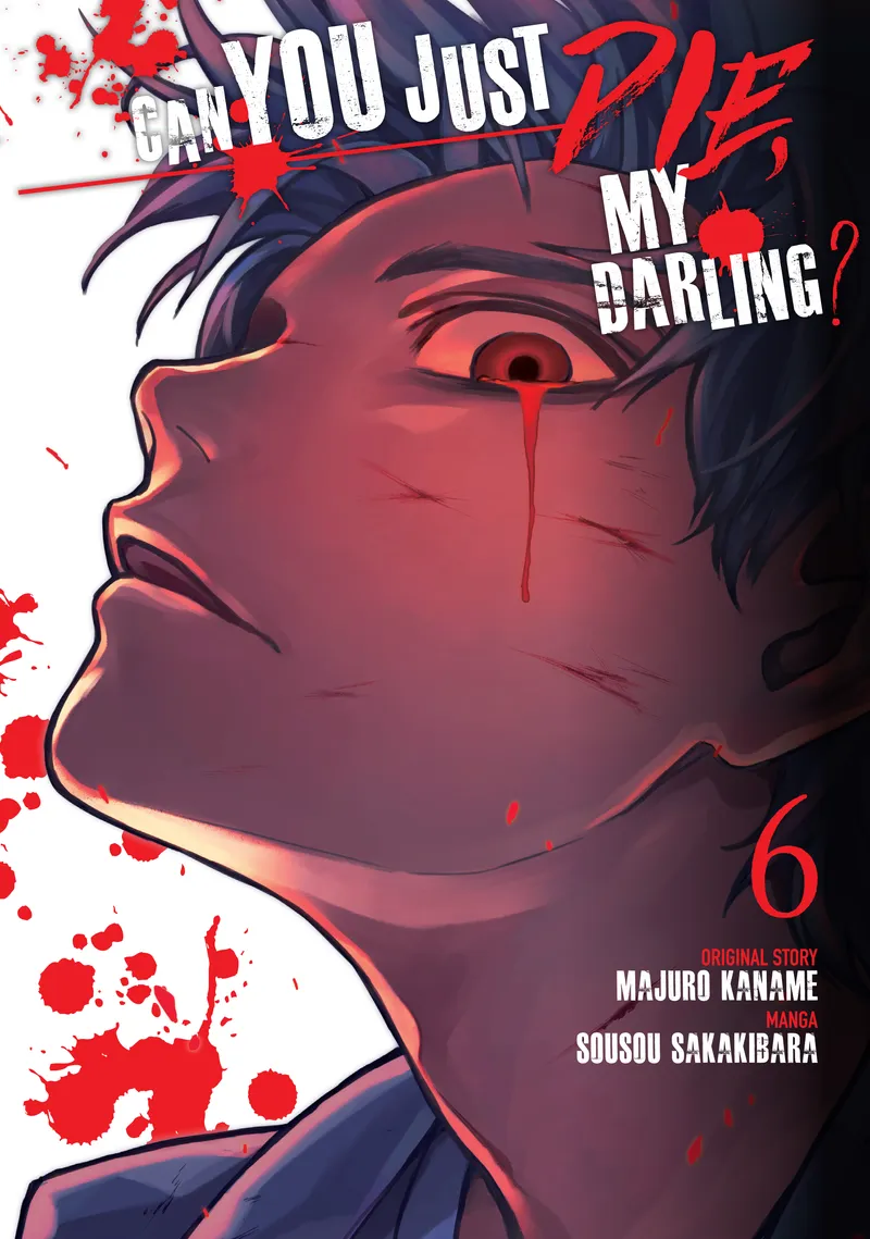 Cover of Can You Just Die, My Darling? Vol. 6