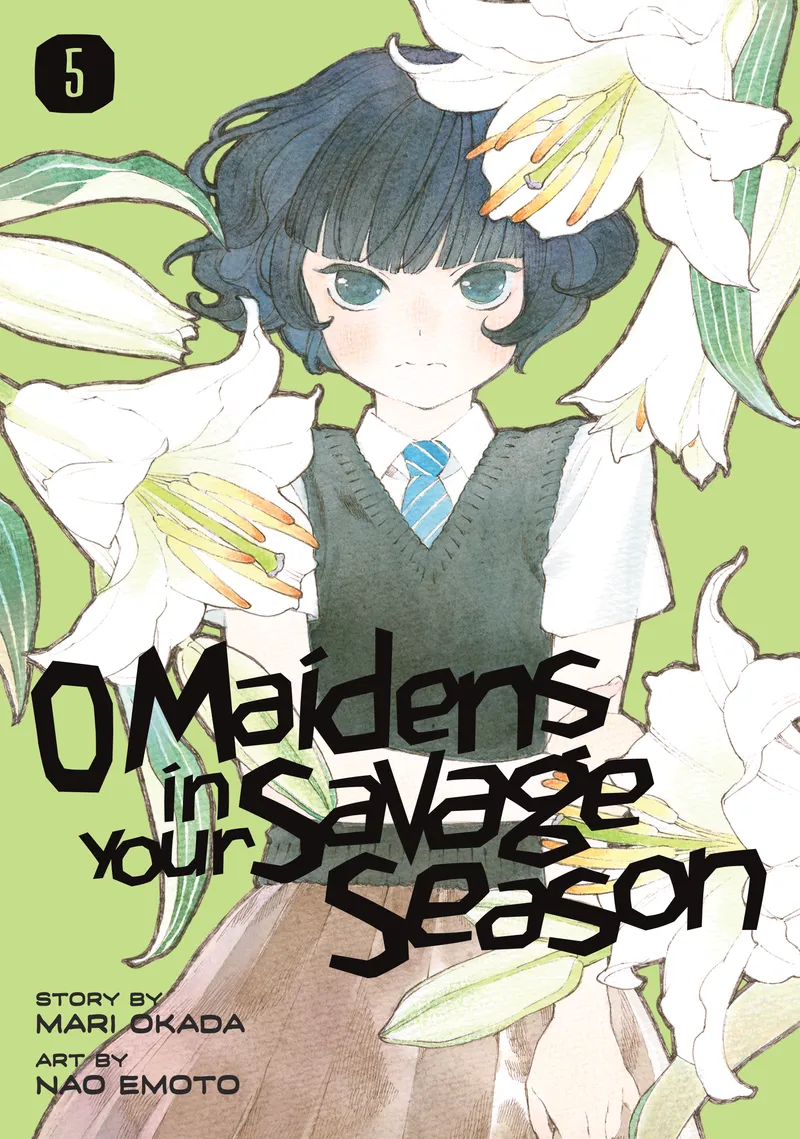 Cover of O Maidens In Your Savage Season Vol 5