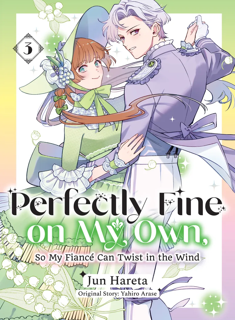Cover of Perfectly Fine on My Own, So My Fiancé Can Twist in the Wind Vol. 3
