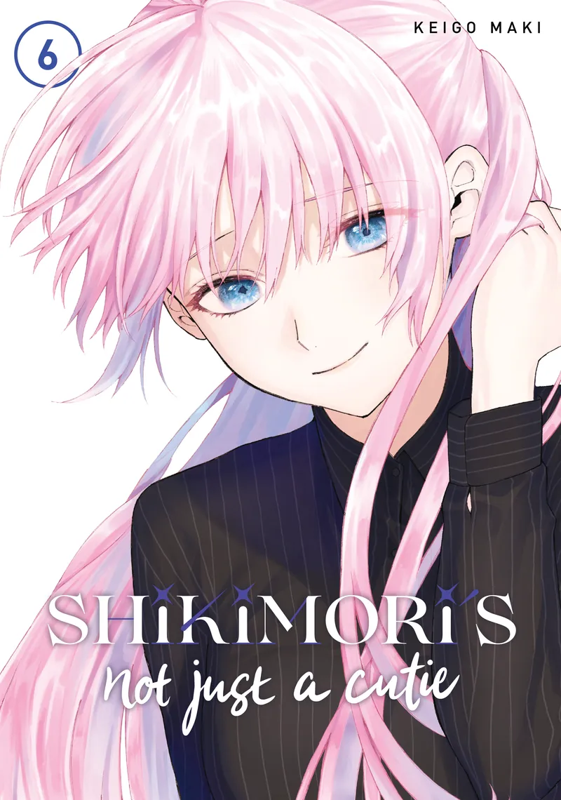 Cover of Shikimori's Not Just a Cutie Vol 6
