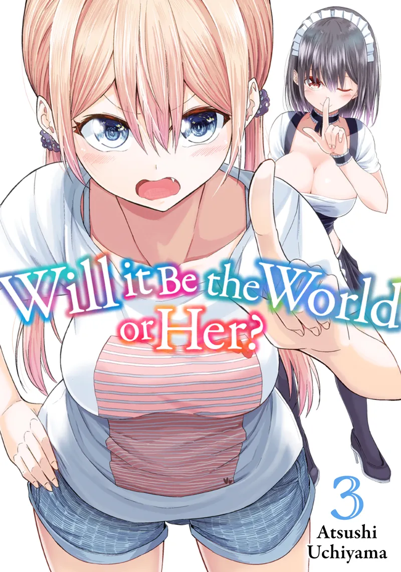 Cover of Will It Be the World or Her? Vol 3