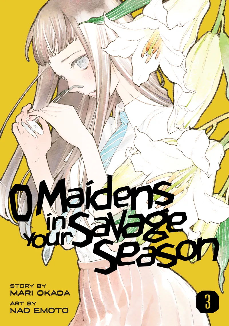 Cover of O Maidens In Your Savage Season Vol 3