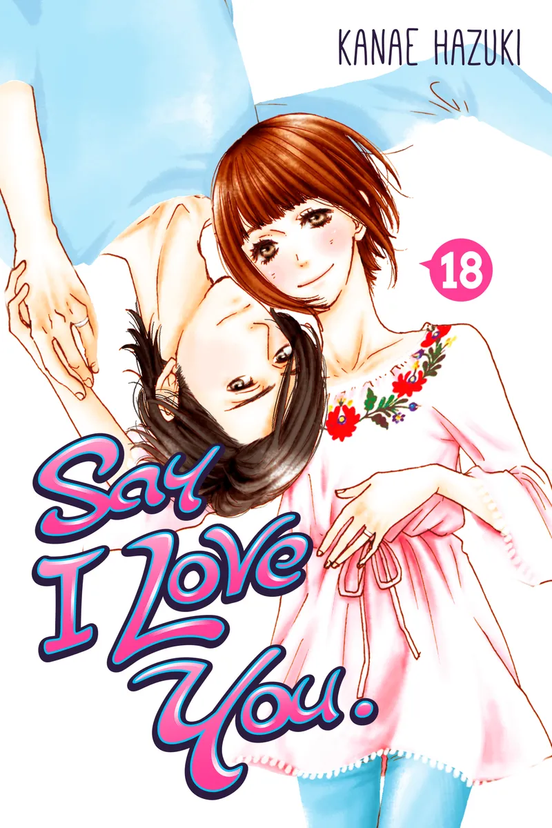 Cover of Say I Love You. Vol. 18