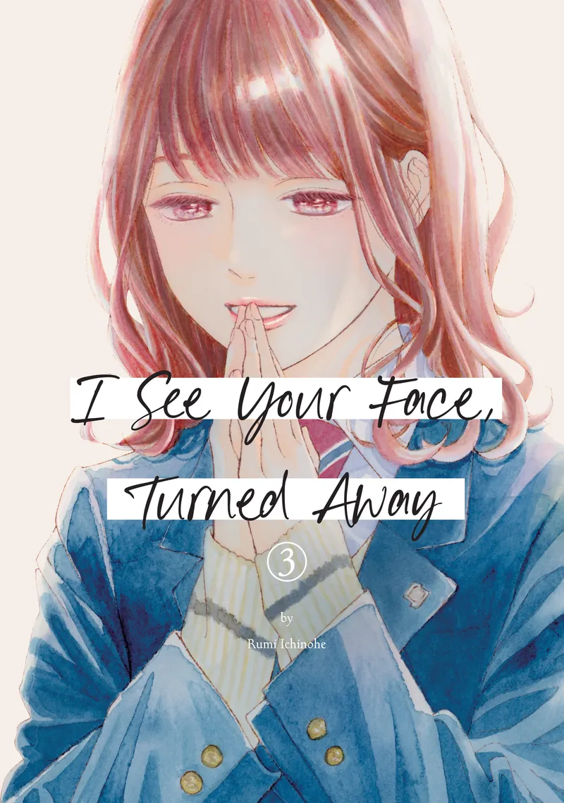 Cover of I See Your Face, Turned Away Vol 3