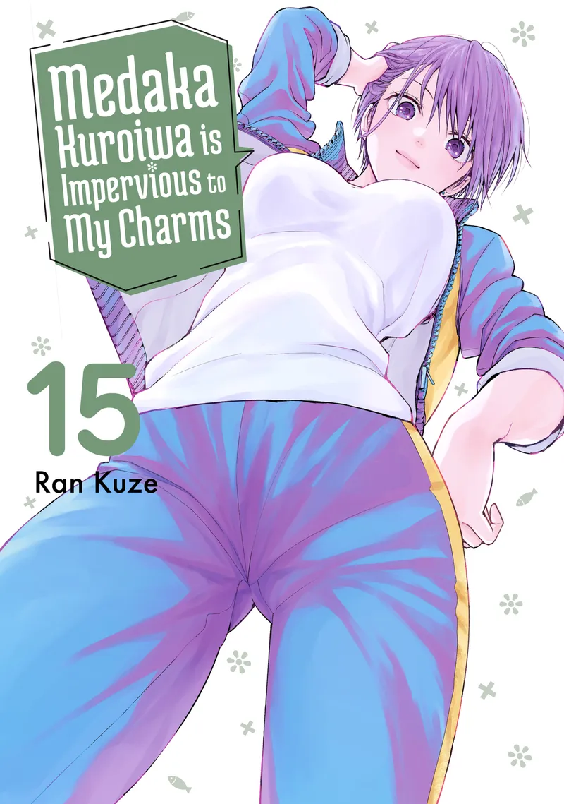 Cover of Medaka Kuroiwa is Impervious to My Charms Vol 15