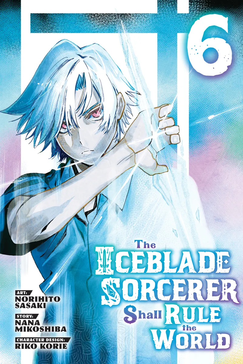 Cover of The Iceblade Sorcerer Shall Rule the World Vol 6