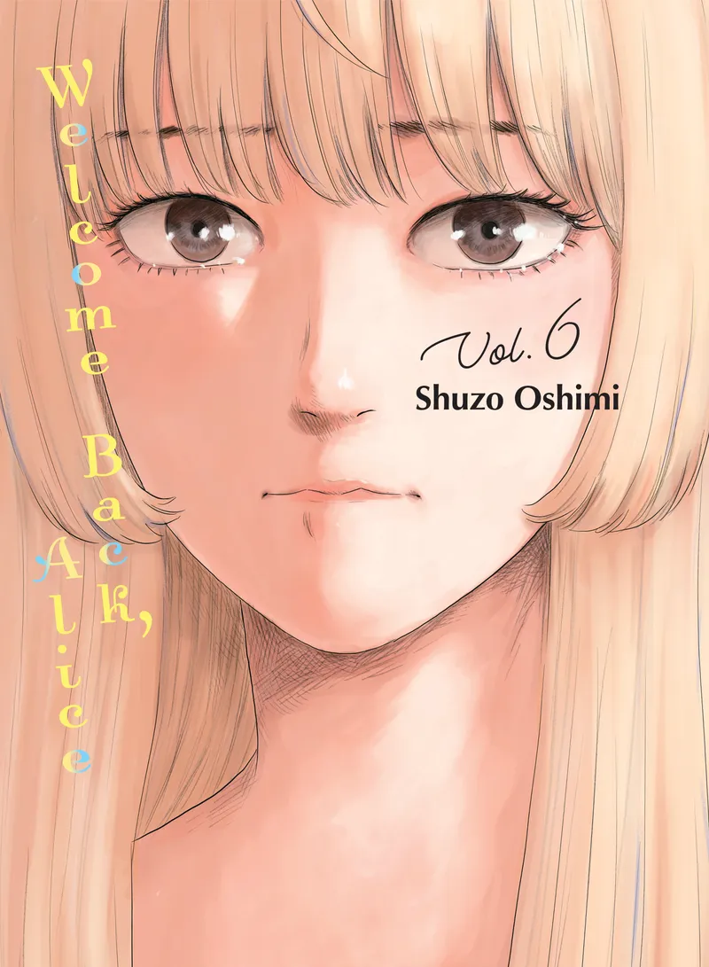 Cover of Welcome Back, Alice Vol 6