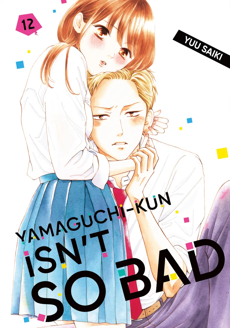 Cover of Yamaguchi-kun Isn't So Bad Vol 12
