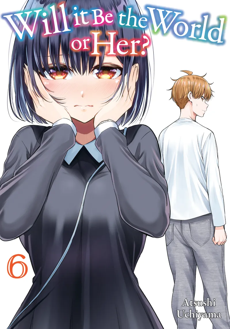 Cover of Will It Be the World or Her? Vol 6