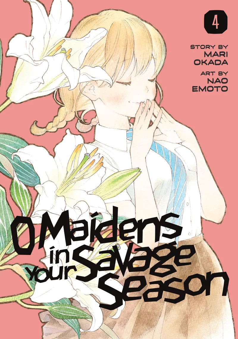 Cover of O Maidens In Your Savage Season Vol 4
