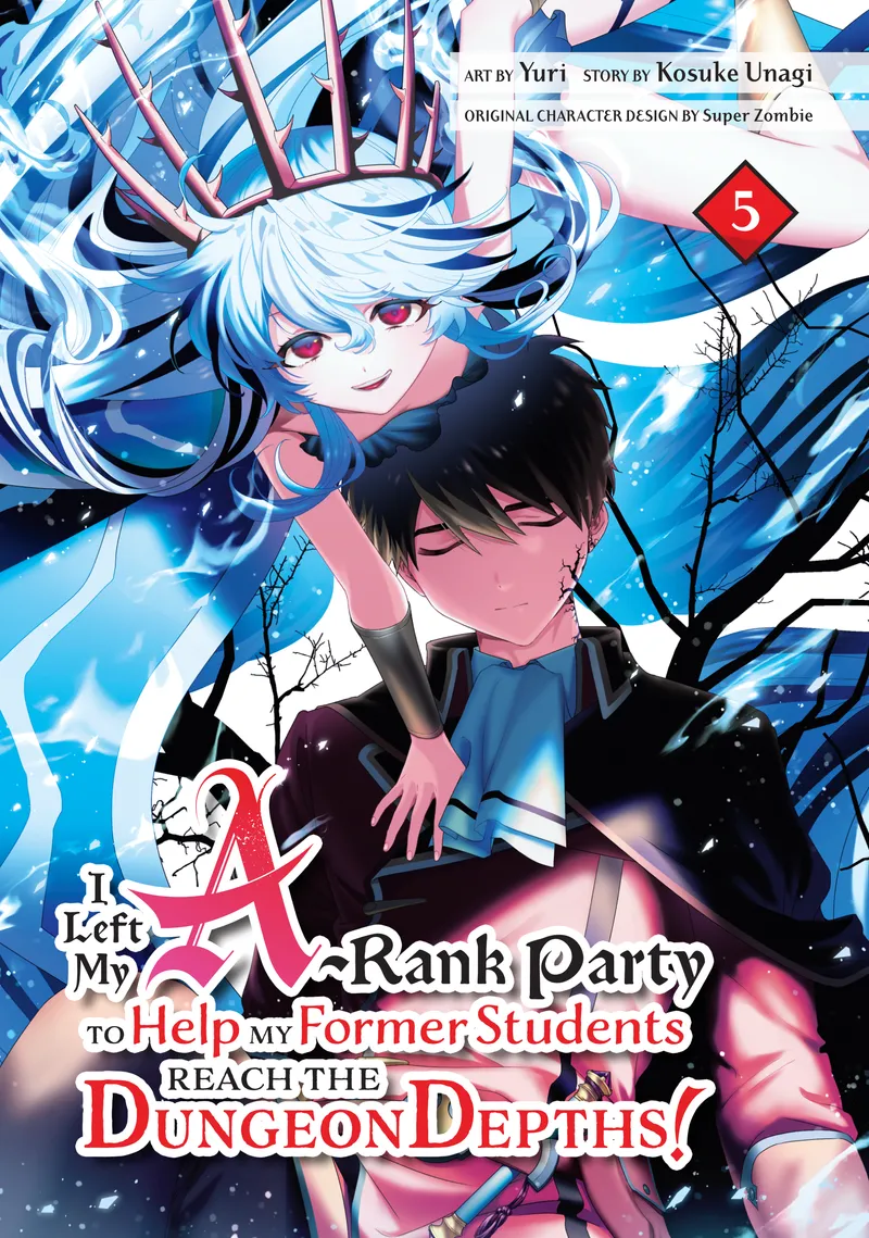 Cover of I Left my A-Rank Party to Help My Former Students Reach the Dungeon Depths! Vol 5