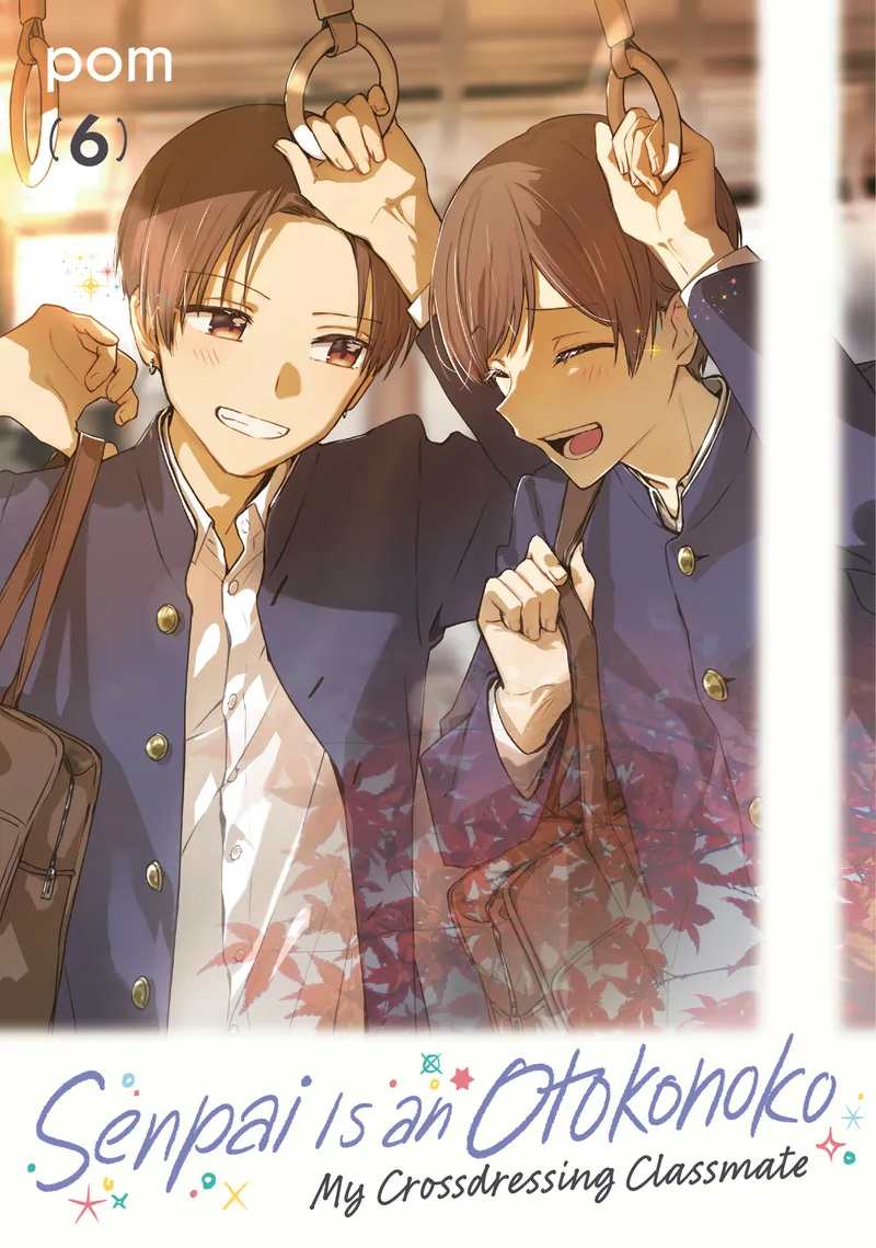 Cover of Senpai Is an Otokonoko: My Crossdressing Classmate Vol 6