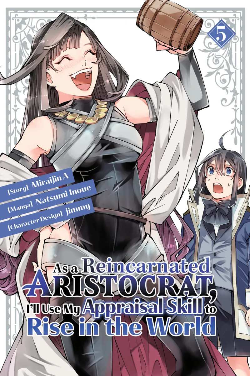 Cover of As a Reincarnated Aristocrat, I'll Use My Appraisal Skill to Rise in the World Vol 5