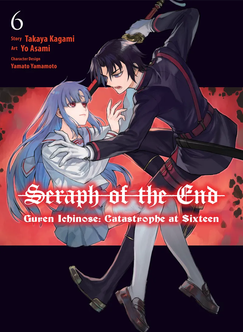 Cover of Seraph of the End: Guren Ichinose: Catastrophe at Sixteen Vol 6
