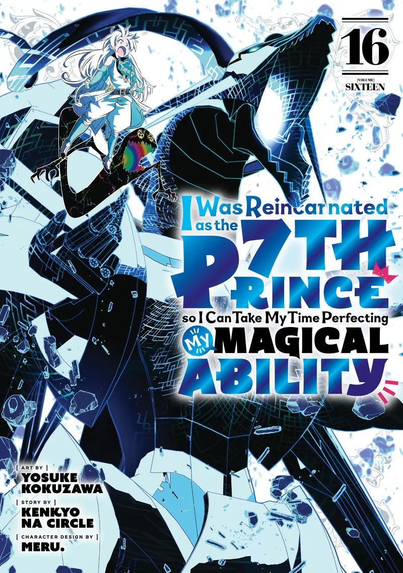 Cover of I Was Reincarnated as the 7th Prince so I Can Take My Time Perfecting My Magical Ability Vol 16