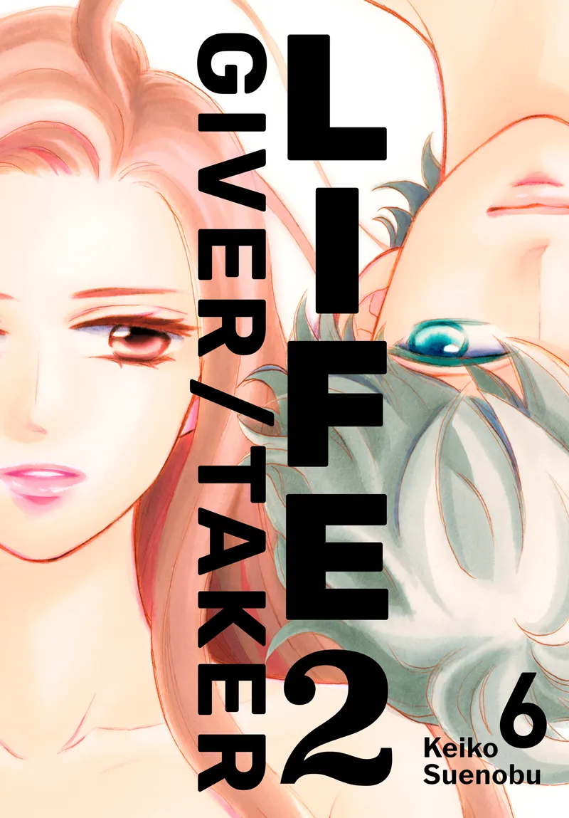 Cover of Life 2: Giver/Taker Vol 6