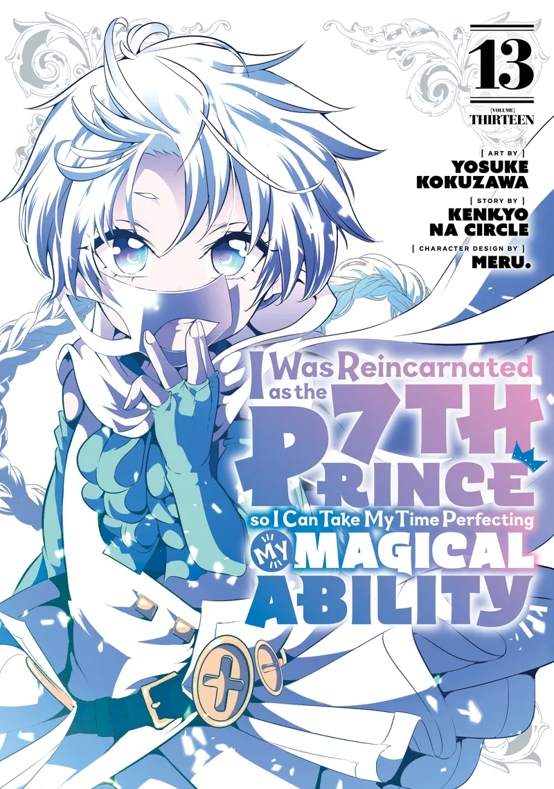 Cover of I Was Reincarnated as the 7th Prince so I Can Take My Time Perfecting My Magical Ability Vol 13