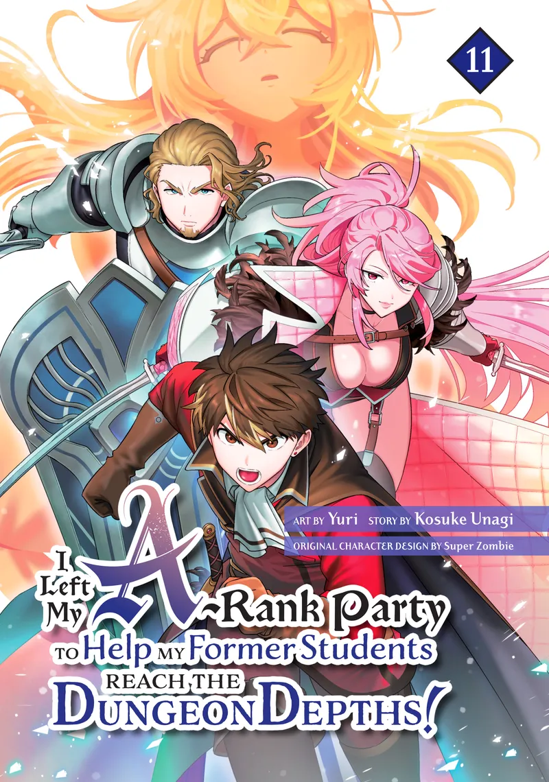 Cover of I Left my A-Rank Party to Help My Former Students Reach the Dungeon Depths! Vol 11