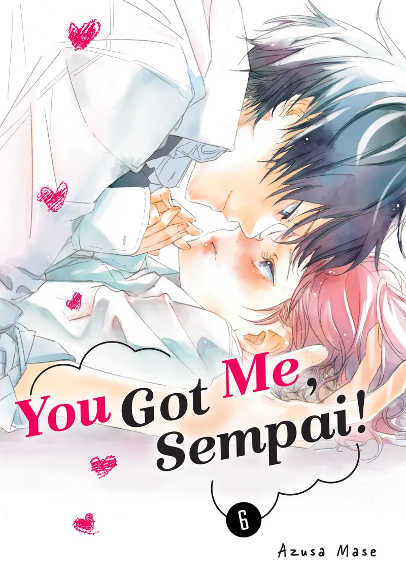 Cover of You Got Me, Sempai! Vol 6