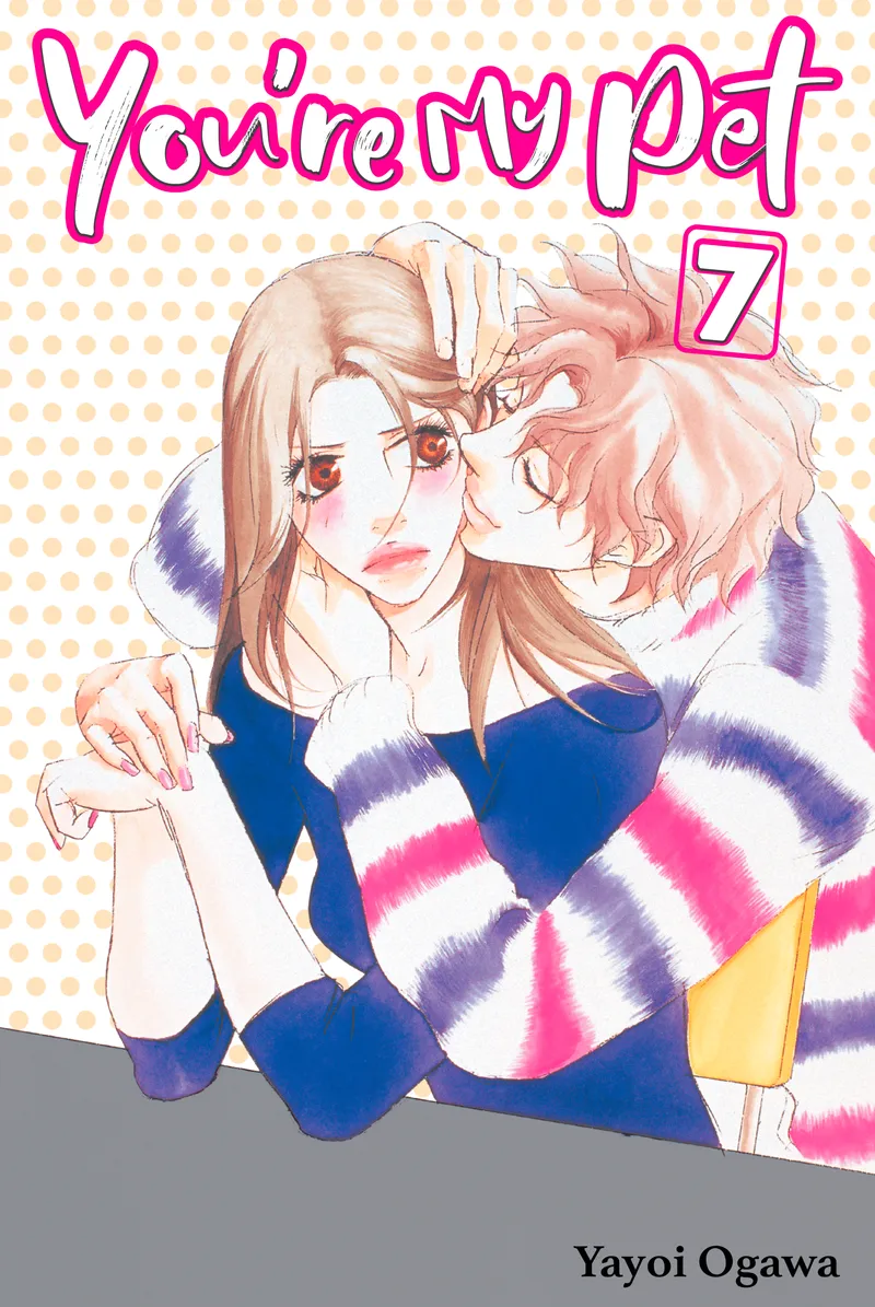 Cover of You're My Pet Vol 7