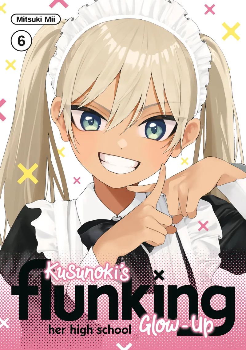 Cover of Kusunoki's Flunking Her High School Glow-Up Vol 6