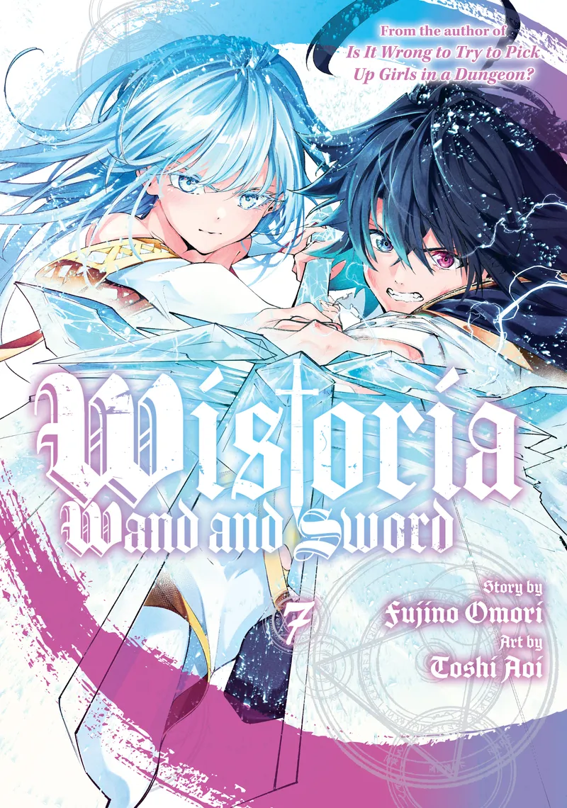 Cover of Wistoria: Wand and Sword Vol 7